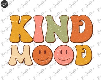 Kind Mood PNG, Mental Health png, Groovy Design png, Positive png, Retro png, Sublimation Design, Digital Design