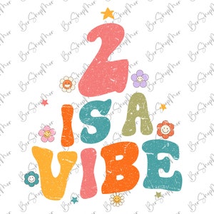 Two Is a Vibe Png, Groovy 2th birthday png, Hippie birthday Png, Groovy birthday Png, Groovy Birthday Girl Png, Boho birthday png
