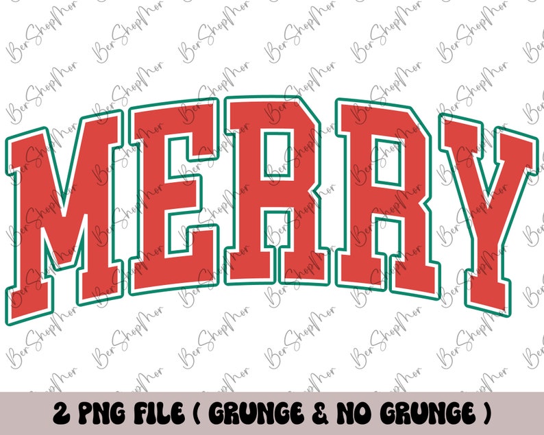 May include: The word MERRY is written in a bold, red, collegiate-style font with a dark green outline. The text is arched and presented as a digital graphic file, with the text 2 PNG FILE ( GRUNGE & NO GRUNGE ) displayed at the bottom.