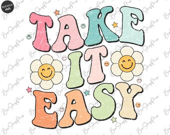 Take it Easy PNG, Retro PNG Sublimacja, Vintage Motywacyjny Cytat, Groovy Kwiaty, Pozytywny Modny Clipart Na Koszulce, Boho Pozytywne Powiedzenie