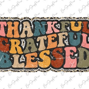 Thankful Grateful Blessed PNG, Leopard, Thanksgiving, Fall, Sublimation Design Downloads