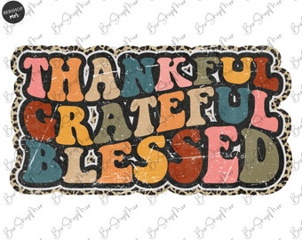 Thankful Grateful Blessed PNG, Leopard, Thanksgiving, Fall, Sublimation Design Downloads