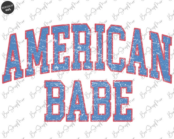 4th of July Png, American Babe Png, Retro Png, USA Png, American Patriotic Png, Varsity Png, Shirt Design, Sublimation Png Design