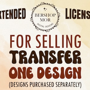 Extended Use License for selling Printed Transfers - SINGLE DESIGN