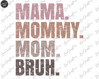Mama mommy mom bruh Png, Bruh Png, Mom Life Png, Mom Png, Mothers Day Png, Mama Png