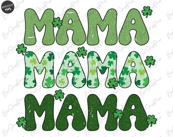 Mama St Patrick Png, St Patrick Sublimation Png, Mama Png, Mama St Patrick Shirt Png, Digital download