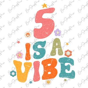 Five Is a Vibe Png, Groovy 5th birthday png, Hippie birthday Png, Groovy birthday Png, Groovy Birthday Girl Png, Boho birthday png