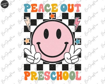 Peace out Preschool png, Last day of school png, Preschool png sublimation,  Graduation shirt png, Teacher png, Preschool Summer Png