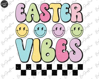 Easter Vibes Png, Easter png, Easter sublimation, Cute Easter, Easter shirt design, Sublimation design