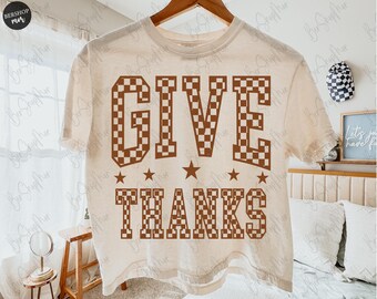 Checkered Give Thanks PNG, Thanksgiving Design, Thankfull Sublimation, Fall Clipart Png For Shirt, Thanksgiving Shirt PNG File