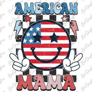 American Mama PNG, 4th of July Png, Retro Png, Groovy, Mama Shirt Png, Patriotic, American Png, Sublimation Design