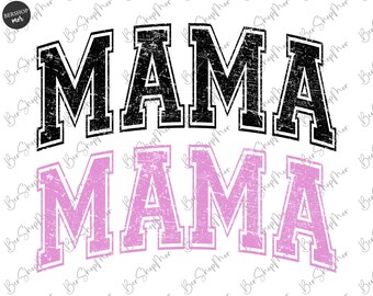 Mama Png, Mama Varsity Png, Grunge, Mom Png, Mama T Shirt Design, Mother's Day Png, Sublimation Design, Mom Shirt Png, Digital Download