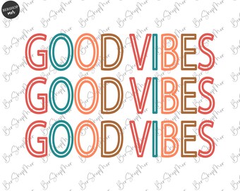 Good Vibes SVG PNG Sublimation, Summer Good vibes svg, Retro svg, Inspiration svg, Positivity Png, Sublimation Design