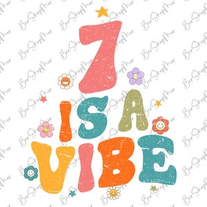 Seven Is a Vibe Png, Groovy 7th birthday png, Hippie birthday Png, Groovy birthday Png, Groovy Birthday Girl Png, Boho birthday png