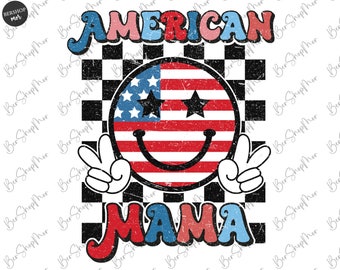 American Mama Png, Groovy American, 4th of July Png, American Png, Retro Png, Vintage Groovy American Sublimation Shirt