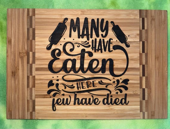 Many have Eaten themed cutting board
