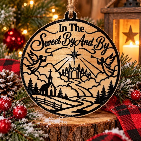 Sweet By And By themed Christmas Ornament