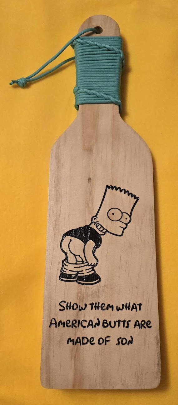 Bart Show Them What American Butts are Made O Son themed paddle