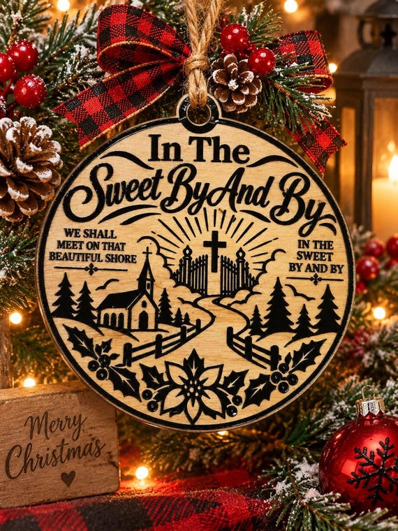 Sweet By And By themed Christmas Ornament