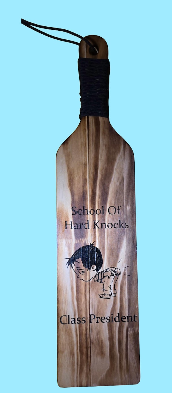 School Of Hard Knocks Class President Paddle