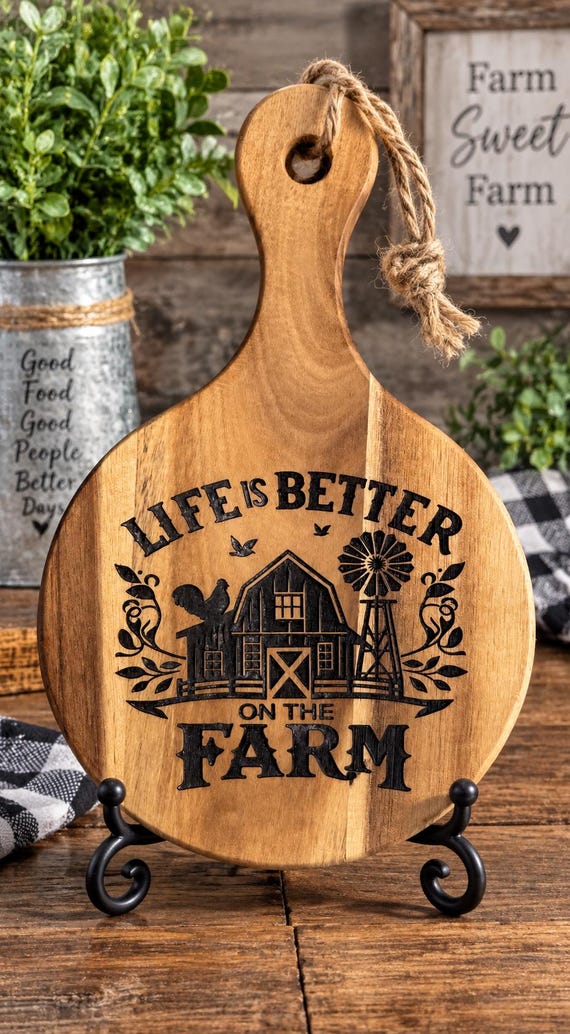 Life is better on the farm cutting board