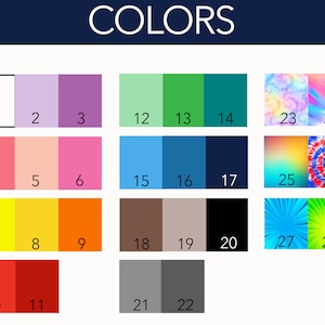 May include: A graphic displaying color swatches with the word "COLORS" at the top. The swatches are arranged in rows and columns, showcasing a variety of hues including white, pink, blue, yellow, and red. There are also tie-dye and gradient backgrounds.
