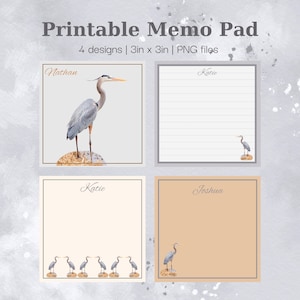 Può includere: Blocco note stampabile con quattro design, ciascuno di 7,6 x 7,6 cm. I design includono un'illustrazione di airone e pagine a righe o vuote con nomi. Il testo "Printable Memo Pad" e "4 designs | 3in x 3in | PNG files" sono visualizzati.