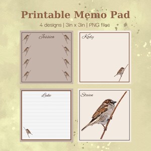 May include: Printable memo pad with four designs, each 3 x 3 inches. The designs include a beige background with a bird illustration and lined or blank pages. The text includes names like Jessica, Kody, Luke, and Steven.