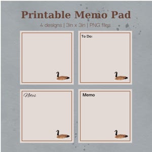 May include: Printable memo pad with four designs, each 3 x 3 inches. The memo pads have a beige background with a brown border and a goose illustration. Text includes "To Do," "Notes," and "Memo."