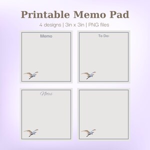 May include: Printable memo pad with four designs, each 3 inches by 3 inches. The memo pads have a light gray background with a gray border. Each pad features a flying bird graphic. The text includes "Memo", "To Do:", and "Notes".