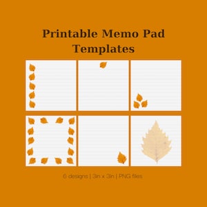 Puede incluir: Seis plantillas de bloc de notas imprimibles sobre un fondo naranja oscuro. Cada plantilla cuadrada blanca presenta líneas horizontales y varias disposiciones de hojas de otoño. El texto dice Printable Memo Pad Templates, 6 designs, 7,62cm x 7,62cm, PNG files.
