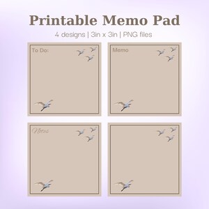 May include: Printable memo pad with four designs. Each pad is 3 inches by 3 inches and features a beige background with a border. The pads are labeled "To Do", "Memo", and "Notes", and include illustrations of birds.