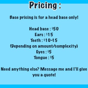 Puede incluir: Gr&aacute;fico azul claro con la palabra "Pricing" en una fuente caprichosa. El texto detalla los precios de una base de cabeza, orejas, dientes, ojos y lengua. El texto tambi&eacute;n dice "&iquest;Necesitas algo m&aacute;s? &iexcl;Env&iacute;ame un mensaje y te dar&eacute; un presupuesto!"