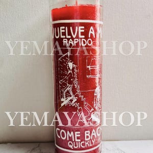 Come Back Quickly Candle/Vela Vuelve A Mi Rapido