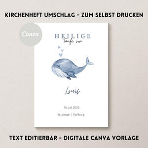 Puede incluir: Una plantilla de portada de boletín de iglesia imprimible con una ilustración de acuarela de una ballena azul con pequeños corazones encima. El texto dice "Heilige Taufe von Louis 16. Juli 2023 St. Joseph | Karlburg".