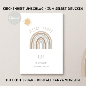 Könnte beinhalten: Eine weiße Einladungskarte mit dem Text "MEINE TAUFE" über einer Regenbogenillustration. Die Karte enthält auch den Namen "LEON" und das Datum "18. September 2025". Der Text "KIRCHENHEFT UMSCHLAG - ZUM SELBST DRUCKEN" steht oben und "TEXT EDITIERBAR - DIGITALE CANVA VORLAGE" unten.