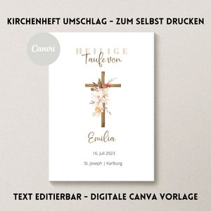 Può includere: Un invito bianco con una croce di legno adornata da elementi floreali. Il testo recita "HEILIGE Taufe von Emilia" con la data 16 luglio 2023 e il luogo. Il testo in alto dice "KIRCHENHEFT UMSCHLAG - ZUM SELBST DRUCKEN".