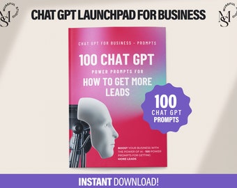 100 Chat GPT Prompts for Small Business Leads, Lead Generation Ebook, Business Owner Strategies, Sales Tactics, GPT Marketing