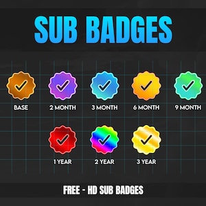 May include: A set of nine colourful checkmark badges with different subscription levels, including base, 2 month, 3 month, 6 month, 9 month, 1 year, 2 year, and 3 year. The text "SUB BADGES" is at the top of the image and the text "FREE - HD SUB BADGES" is at the bottom of the image.
