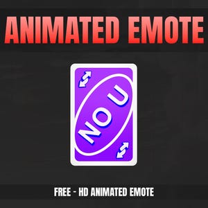 CARTE NO U [ Emotes animés ] Conçu pour Twitch, Discord, Sub, Streamers