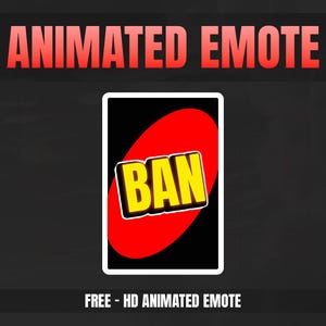 CARTE UNO BAN [ Emotes animés ] Conçu pour Twitch, Discord, Sub, Streamers