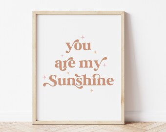 You Are My Sunshine Print, Boho Nursery Decor (Digital Download)