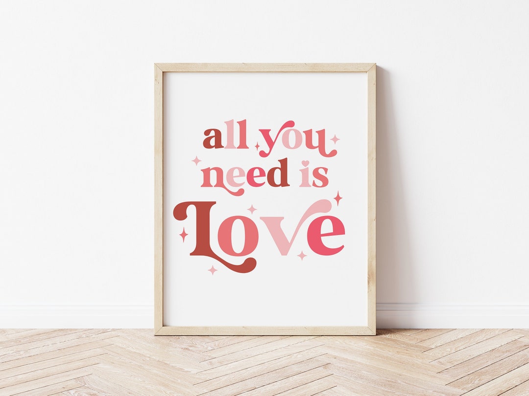 All You Need is Love Print Printable Valentine's Day Wall Etsy