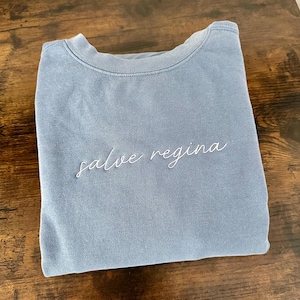 Salve Regina Embroidered Shirt | Latin Catholic Sweatshirt | Hail Holy Queen | Virgin Mary | Faith Crewneck | Comfort Colors | Catholic Gift