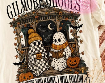 Gilmore Ghosts PNG, Where You Haunt I Will Follow PNG, Vintage Halloween Ghosts Sublimation, Cozy Fall Ghost Design Digital Download