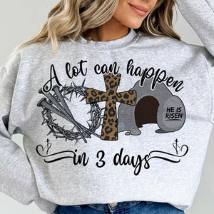 A lot can happen in 3 days Sublimation PNG, Easter png, Jesus png, Easter Christian Sublimation Designs Download hand drawn, png sublimation