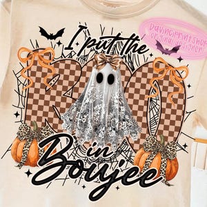 I Put The Boo in Boujee Png, Halloween Ghost png, Coquette Halloween PNG, Spooky Season Png, Pumpkin Png, Retro Halloween png, Fall png file