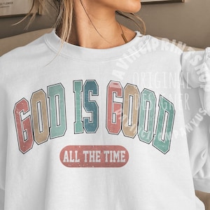 God Is Good All The Time PNG sublimation design, Easter png, Bible verse png, Jesus sublimation, Christian Shirt png, digital download, png