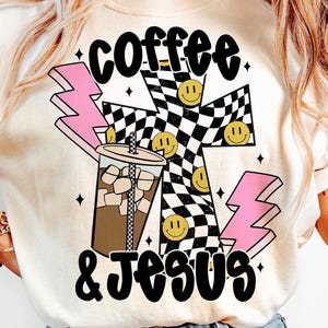Coffee And Jesus Png, Christian Shirt, Aesthetic Christian PNG, Christian Printable Art, Faith Shirt Design, Coffee png, Christian Jesus png