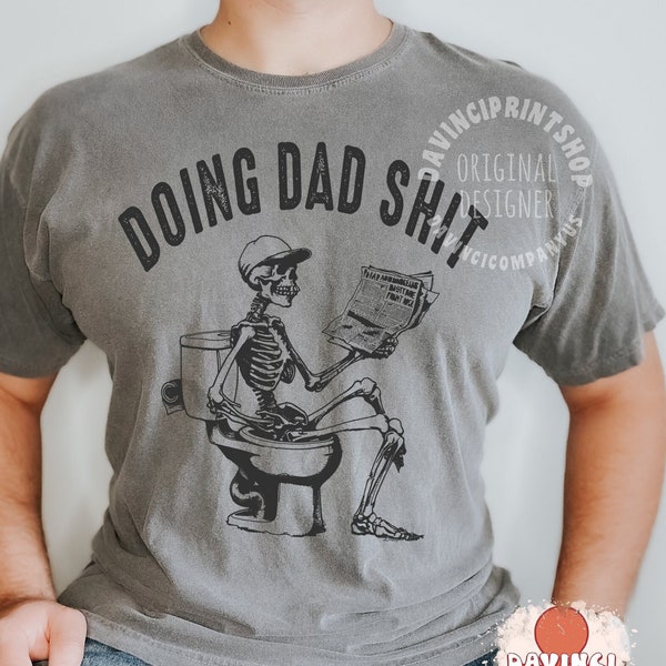 Haciendo papá mierda PNG, Sublimación de camiseta del Día del Padre de moda, Padre divertido PNG, Diseño de sublimación de esqueleto, Día del Padre Png, Descarga digital